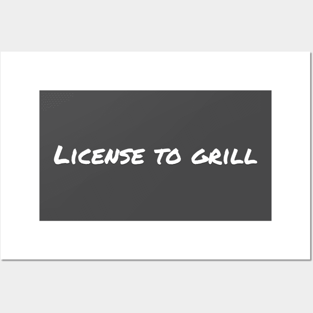 License to Grill Wall Art by Hollywood Tees